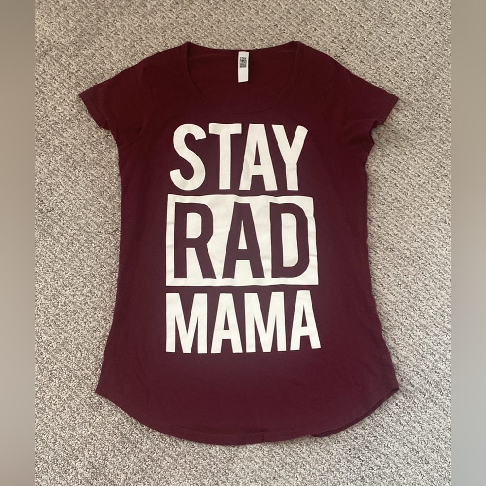 BNWOT Stay Rad Mama tshirt